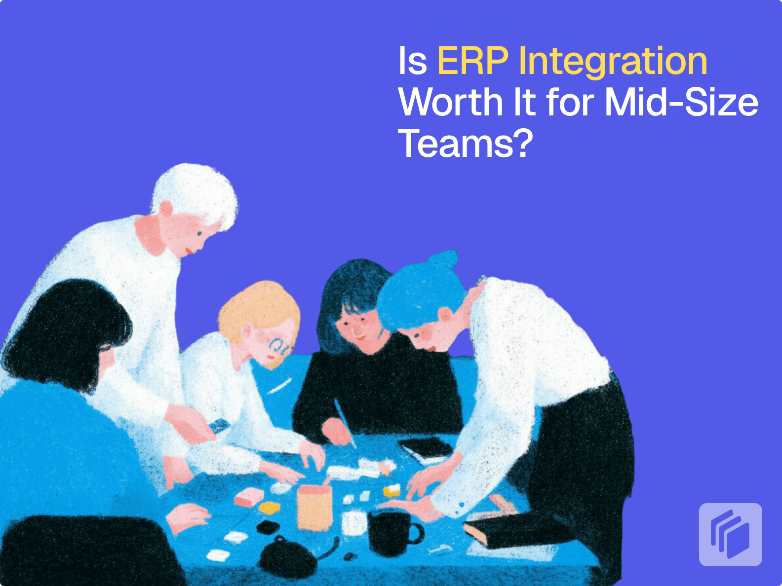 Cover Image for Is ERP Integration Worth It for Mid-Size Teams?