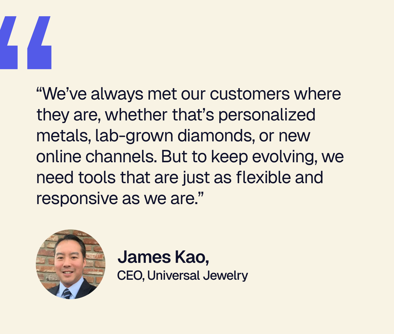 Quote 1, James Kao, CEO, Universal Jewelry.png
