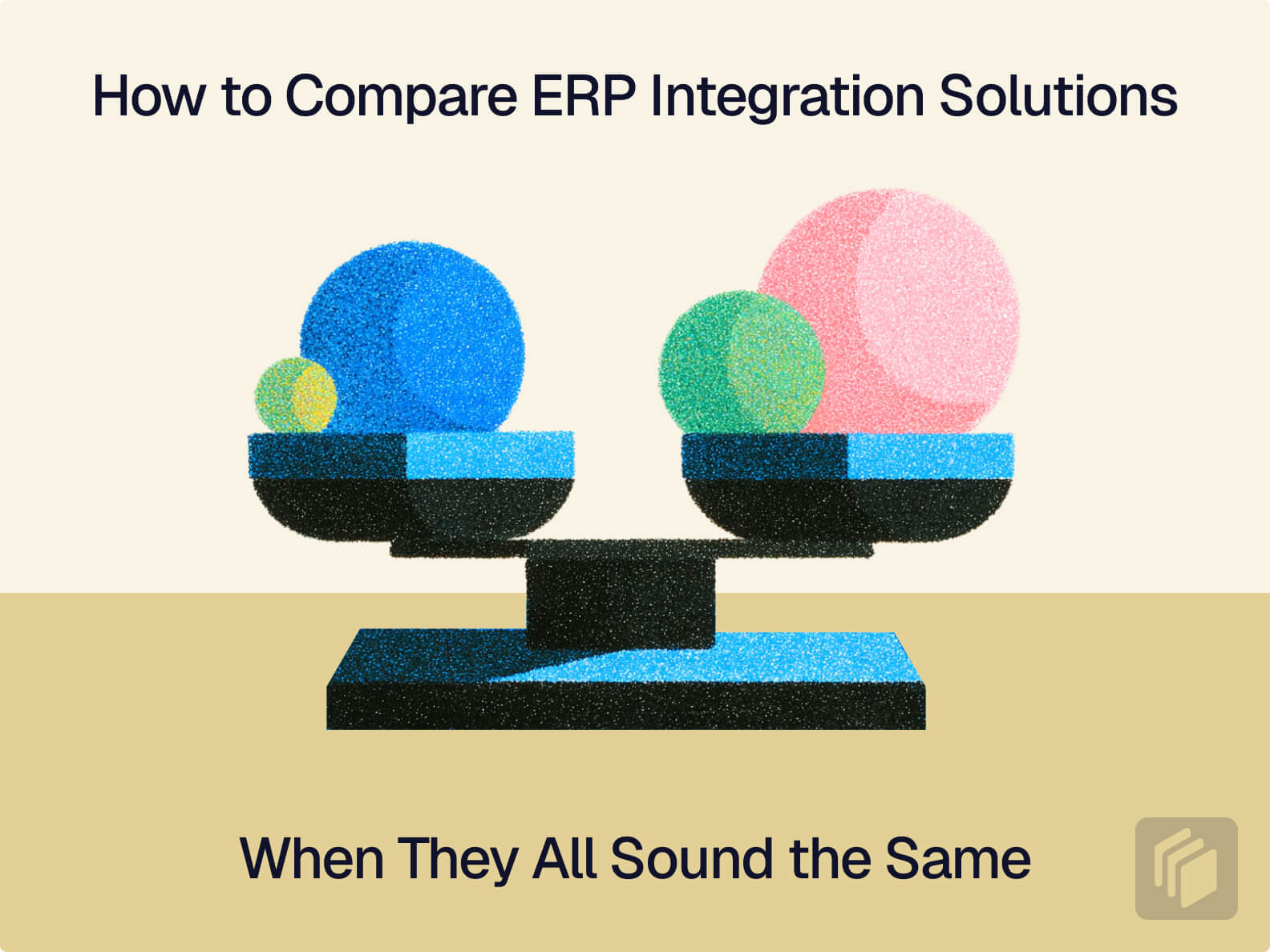Cover Image for How to Compare ERP Integration Solutions When They All Sound the Same