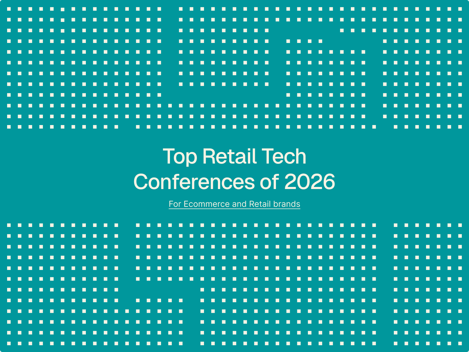 Cover Image for The Top Retail Tech Conferences of 2026