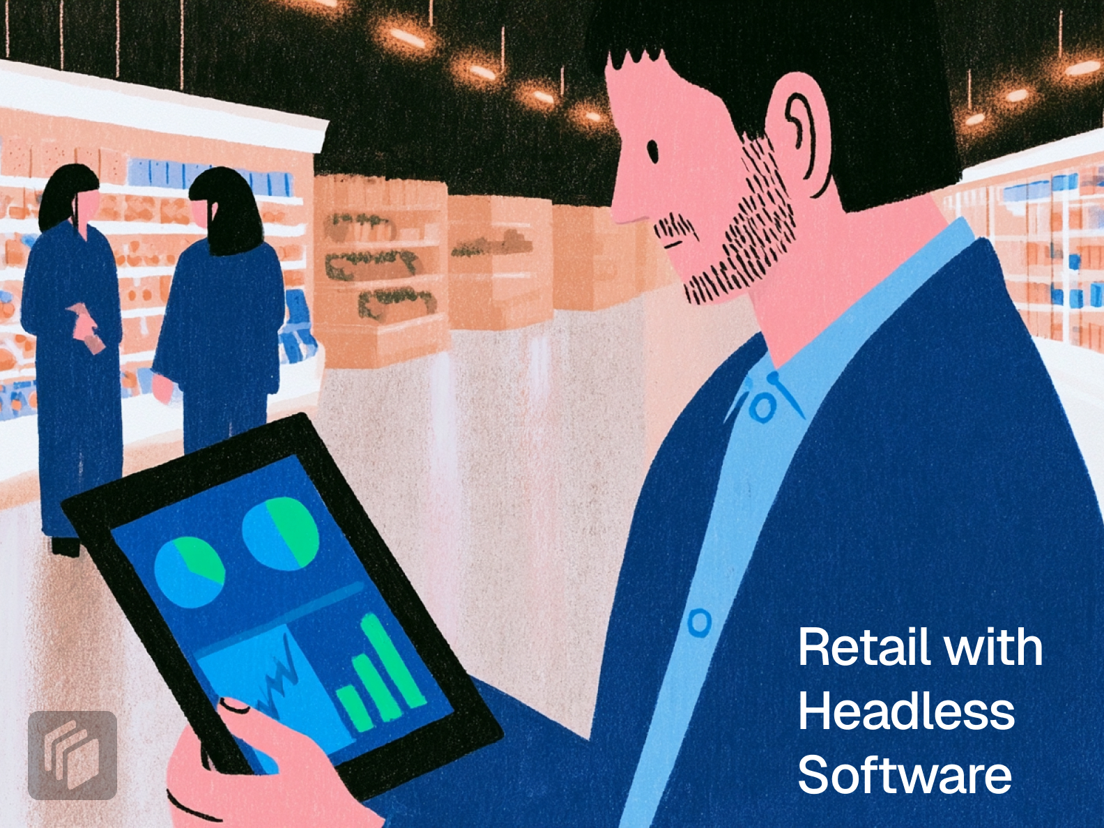 Cover Image for What Retail Operations Look Like for Brands Using Headless Software
